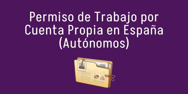 Permiso de Trabajo por Cuenta Propia en España (Autónomos)