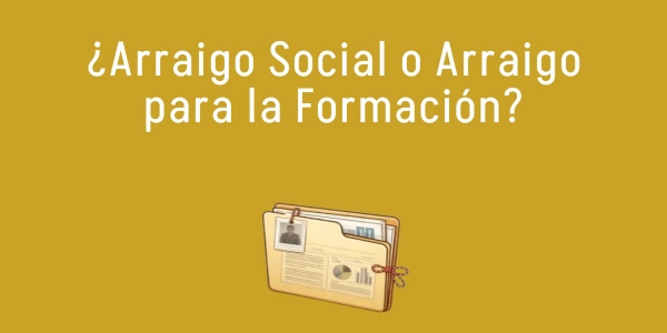 ¿Arraigo Social o Arraigo para la Formación? Guía para elegir el camino más rápido en 2026
